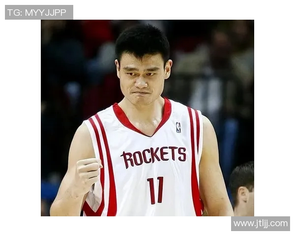 姚明每场比赛都首发出战展现传奇篮球生涯的辉煌与坚持